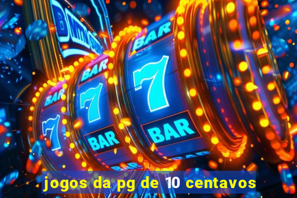 jogos da pg de 10 centavos